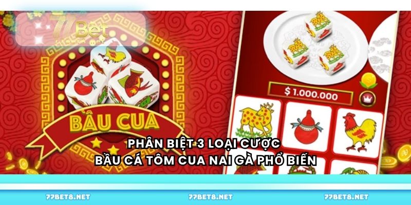 Phân biệt 3 loại cược bầu cá tôm cua nai gà phổ biến